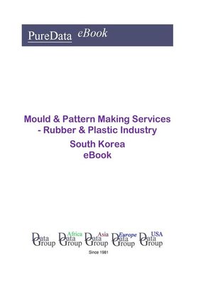 cover image of Mould & Pattern Making Services--Rubber & Plastic Industry in South Korea